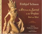 Cover of: Art from the Sacred to the Profane: East and West (Writings of Frithjof Schuon)