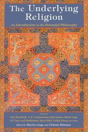 Cover of: The Underlying Religion: An Introduction to the Perennial Philosophy