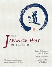 Cover of: The Japanese Way of the Artist: Living the Japanese Arts & Ways, Brush Meditation, The Japanese Way of the Flower (Michi: Japanese Arts and Ways)