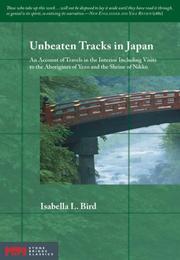 Cover of: Unbeaten Tracks in Japan by Isabella L. Bird