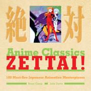 Cover of: Anime Classics Zettai! by Brian Camp, Julie Davis