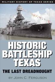 Cover of: Historic Battleship Texas: The Last Dreadnought (Military History of Texas)
