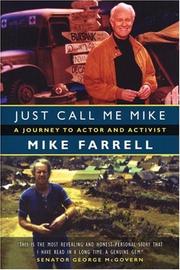 Just Call Me Mike by Mike Farrell