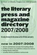 Cover of: The Literary Press and Magazine Directory 2007/2008: The Only Directory for the Serious Writer of Fiction and Poetry (Clmp Directory of Literary Magazines and Presses)