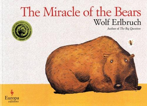 The Miracle of the Bears by Wolf Erlbruch