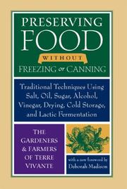Preserving Food without Freezing or Canning by The Gardeners and Farmers of Centre Terre Vivante