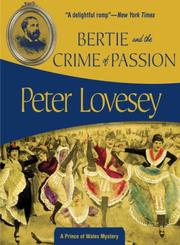 Cover of: Bertie And the Crime of Passion (Prince of Wales Mysteries) by Peter Lovesey
