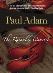 Cover of: The Rainaldi Quartet (Felony & Mayhem Mysteries) (Felony & Mayhem Mysteries) by Paul Adam