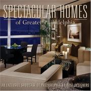 Cover of: Spectacular Homes of Greater Philadelphi (Spectacular Homes)