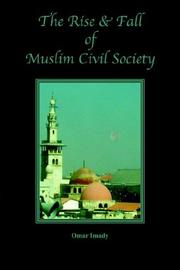 Cover of: The Rise And Fall of Muslim Civil Society | Omar Imady