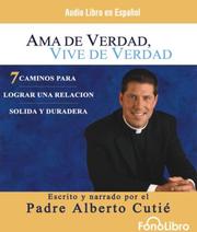Cover of: AMA De Verdad, Vive De Verdad/ Real Life, Real Love