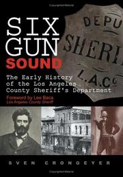Cover of: Six Gun Sound: The Early History of the Los Angeles County Sheriff's Department