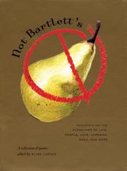 Cover of: Not Bartlett's: Thoughts on the Pleasures of Life: People, Love, Gardens, Dogs, and More