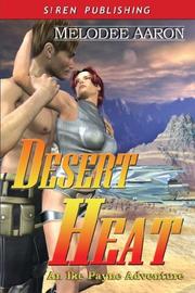 Desert Heat by Melodee Aaron