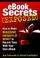 Cover of: Ebook Secrets Exposed