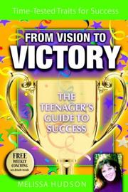 Cover of: From Vision to Victory: The Teenager's Guide to Success