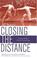 Cover of: Closing the Distance