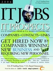 IT Jobs - IT Prospects [2006] Companies-Contacts-Links - U.S. IT Staffing Firms - U.S. Based IT Outsourcers - Get Hired Now by Companies Winning New Business and Requiring New Personnel