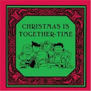 Christmas is together-time by Charles M. Schulz