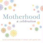 Cover of: Motherhood: A Celebration