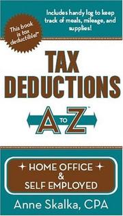 Tax Deductions A to Z for Home Office & Self Employed (Tax Deductions A to Z series) by Anne Skalka