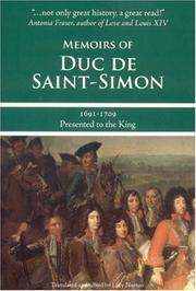 Cover of: Memoirs of Duc de Saint-Simon, 1691-1709: Presented to the King