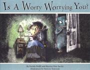 Is a Worry Worrying You? by Ferida Wolff