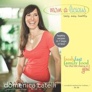 Mom-a-licious by Domenica Catelli