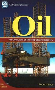 Cover of: Oil: An Overview of the Petroleum Industry