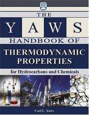 Cover of: The Yaws Handbook of Thermodynamic Properties for Hydrocarbons and Chemicals: Heat Capacities, Enthalpies of Formation, Gibbs Energies of Formation, Entropies, ... Properties.  Gases, Liquids, and Solids.  Co