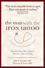 Cover of: The Man with the Iron Tattoo and Other True Tales of Uncommon Wisdom | John E. Castaldo