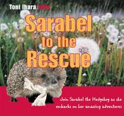 Cover of: Sarabel to the Rescue: Join Sarabel the Hedgehog as She Embarks on her Amazing Adventures