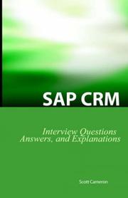 SAP CRM Interview Questions, Answers, and Explanations by Scott Cameron