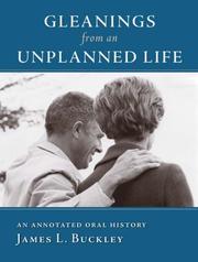 Gleanings from an Unplanned Life by James L. Buckley