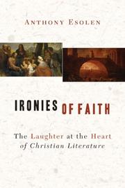 Cover of: Ironies of Faith by Anthony M. Esolen, Anthony Esolen