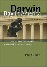 Cover of: Darwin Day In America: How Our Politics and Culture Have Been Dehumanized in the Name of Science