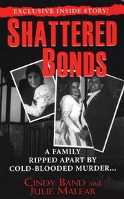 Cover of: Shattered Bonds by Julie Malear, Cindy Band