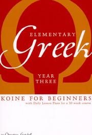 Cover of: Elementary Greek: Koine for Beginners: Year Three Textbook