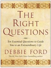 Cover of: The Right Questions: Ten Essential Questions to Guide You to an Extraordinary Life