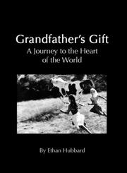 Cover of: Grandfather's Gift: A Journey to the Heart of the World