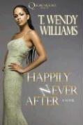 Cover of: Happily Never After | T. Wendy Williams