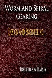 Cover of: Worm And Spiral Gearing - Design And Engineering