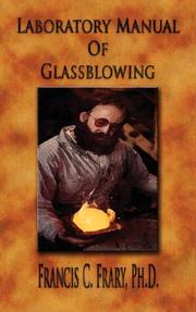 Cover of: Laboratory Manual Of Glassblowing - Illustrated by Francis C. Frary