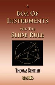 Cover of: A Treatise On A Box Of Instruments And The Slide Rule by Thomas Kentish, Thomas Kentish