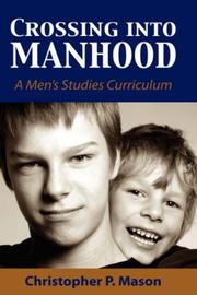 Cover of: Crossing into Manhood by Christopher, P. Mason