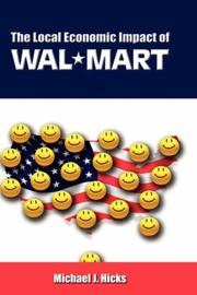 Cover of: The Local Economic Impact of Wal-Mart