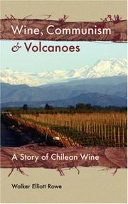 Wine, Communism & Volcanoes by Walker, Elliott Rowe
