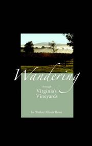 Wandering through Virginia's Vineyards by Walker, Elliott Rowe