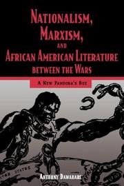 Nationalism, Marxism, and African American Literature between the Wars