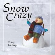 Cover of: Snow Crazy (A Crazy Little Series) (Crazy Little)